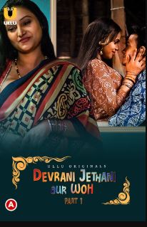 Devrani Jethani Aur Woh Part 1 2023 Hindi Ullu Web Series Download 480p 720p 1080p Mp4Moviez Filmyzilla
